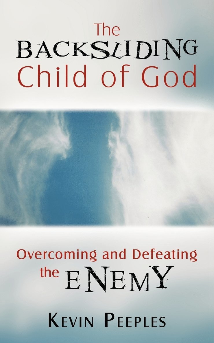 Kevin Peeples - Backsliding Child of God, Häftad