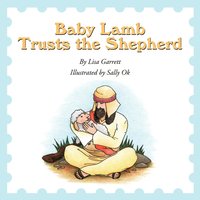 bokomslag Baby Lamb Trusts the Shepherd