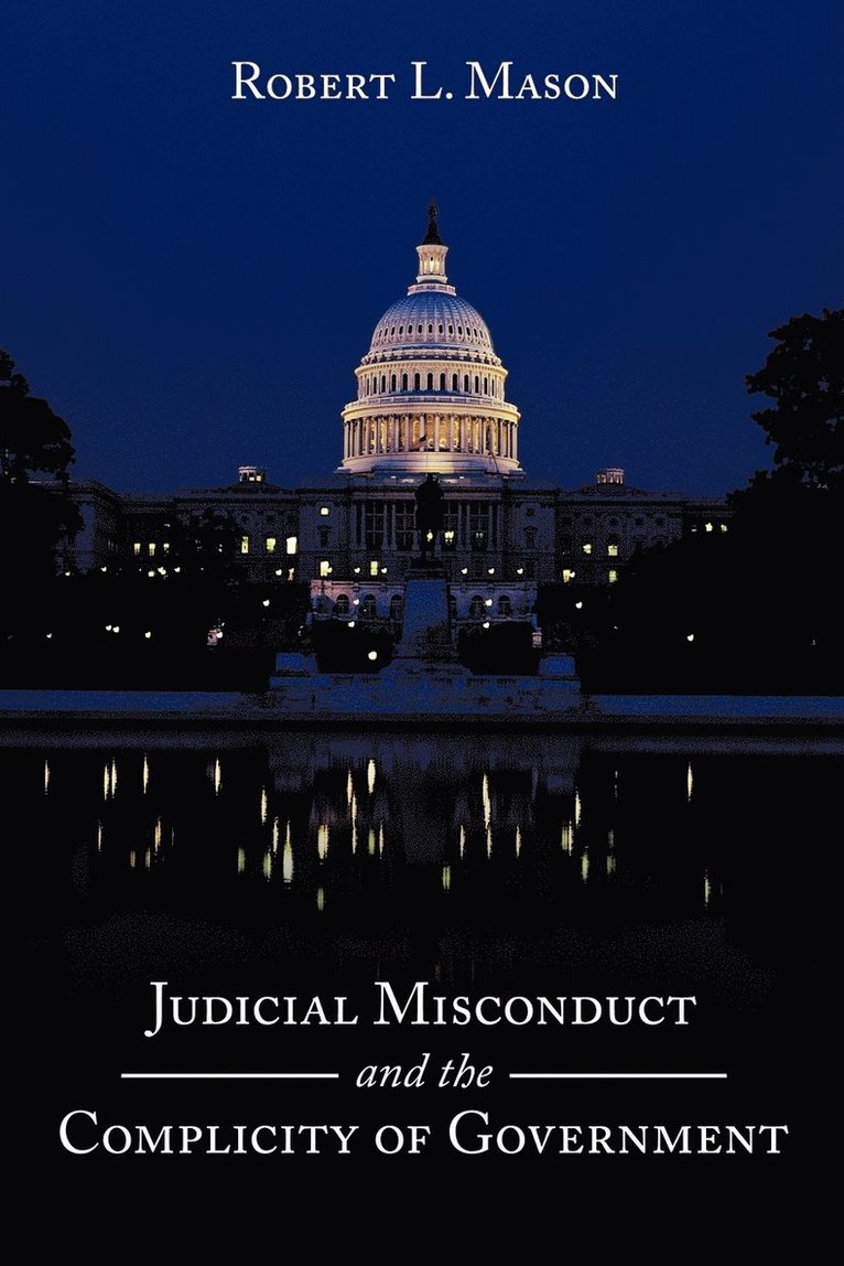 Judicial Misconduct and the Complicity of Government 1