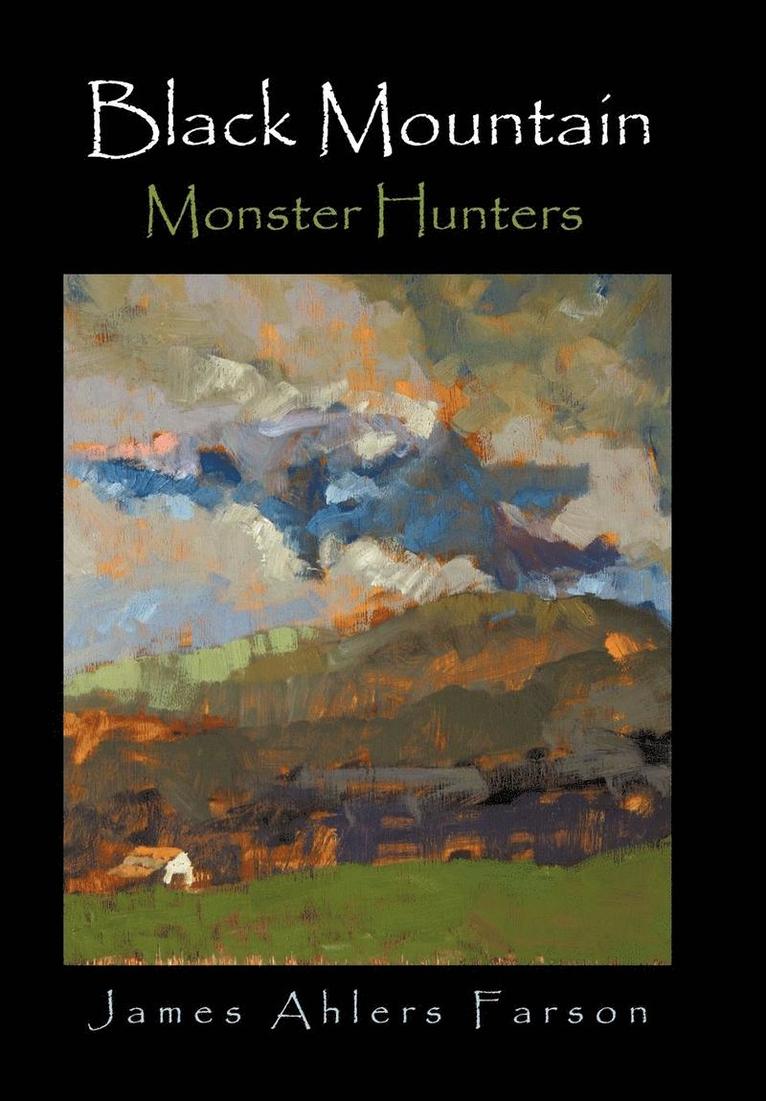 Ahlers Farson, James, James Ahlers Farson - Black Mountain, Inbunden