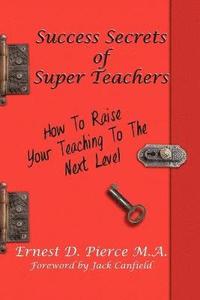 bokomslag Success Secrets of Super Teachers