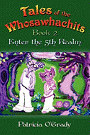 Patricia O'Grady - Tales of the Whosawhachits, Inbunden