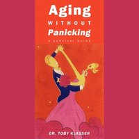 bokomslag Aging Without Panicking