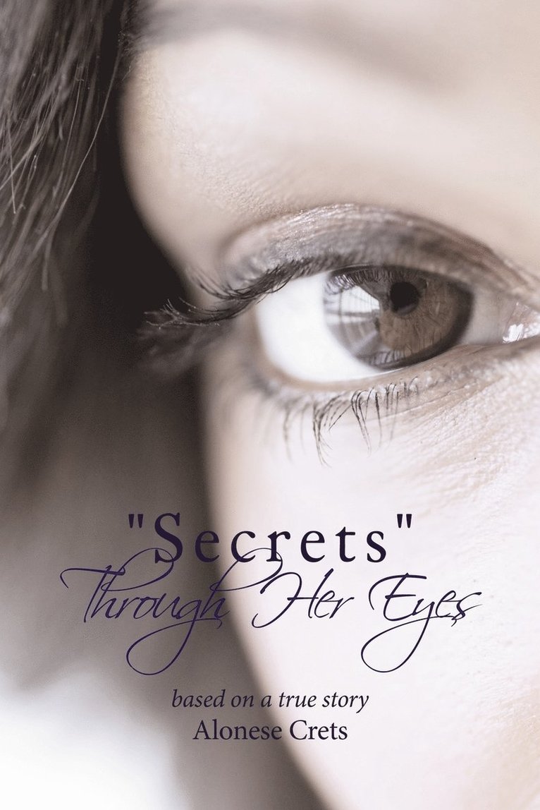 &quot;Secrets&quot; Through Her Eyes 1