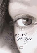 bokomslag &quot;Secrets&quot; Through Her Eyes