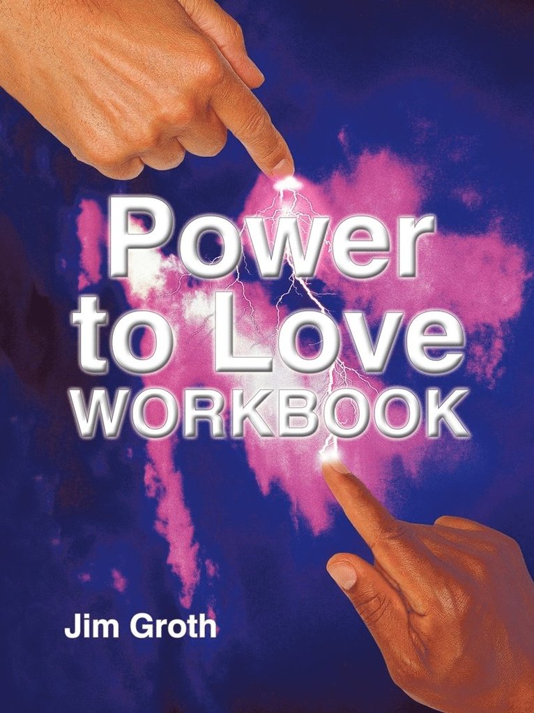 Jim Groth - Power to Love Workbook, Häftad