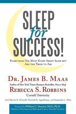 Sleep for Success! Everything You Must Know About Sleep But Are Too Tired to Ask 1