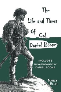 bokomslag Life and Times of Col. Daniel Boone