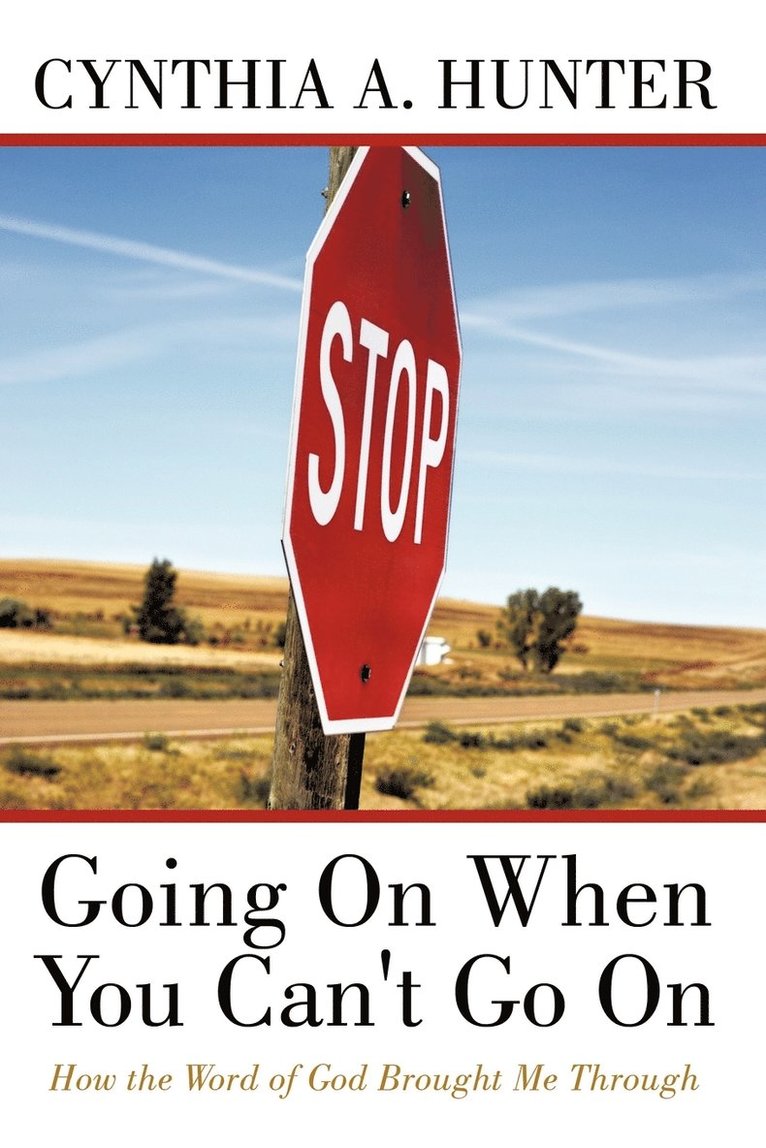 Cynthia A. Hunter - Going On When You Can't Go On, Häftad