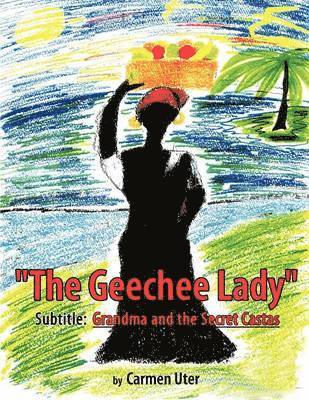 bokomslag &quot;The Geechee Lady&quot;