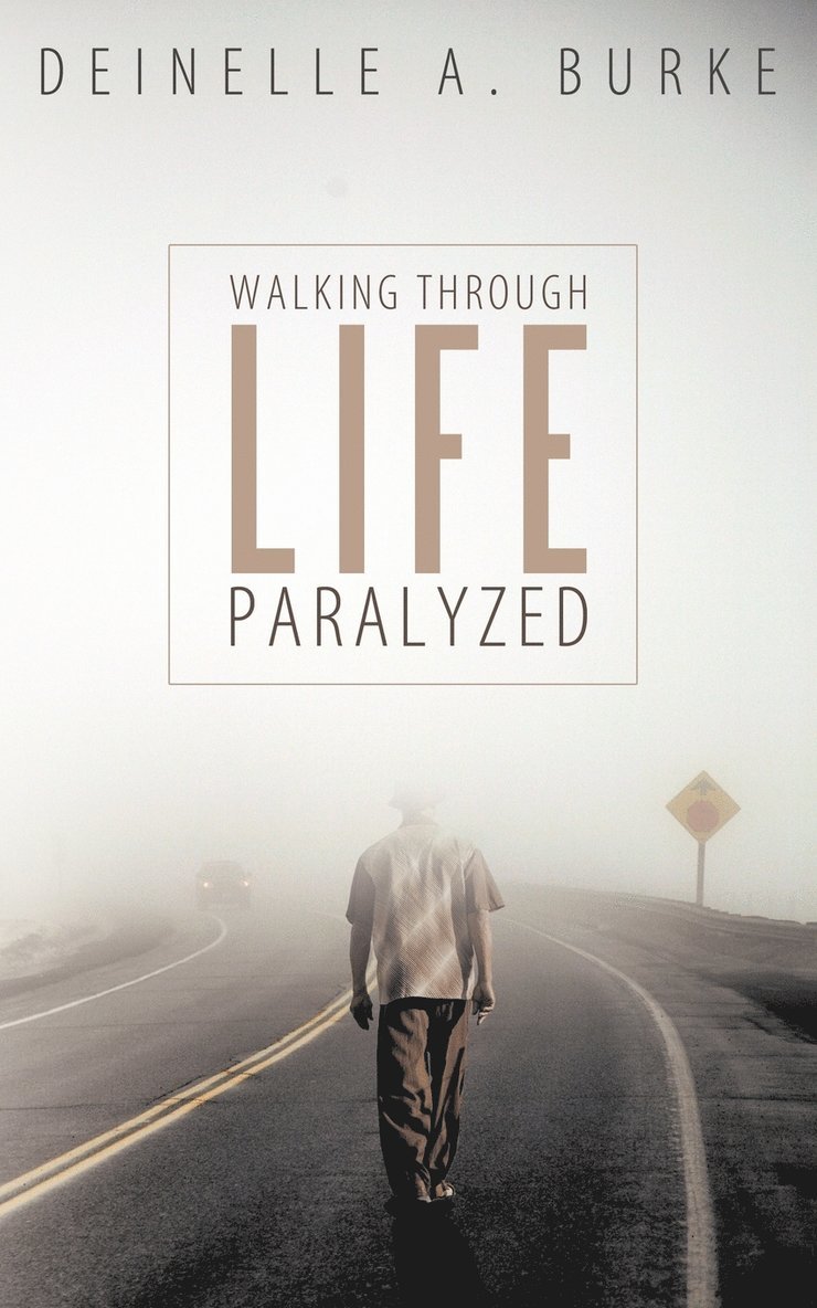 Walking Through Life Paralyzed 1