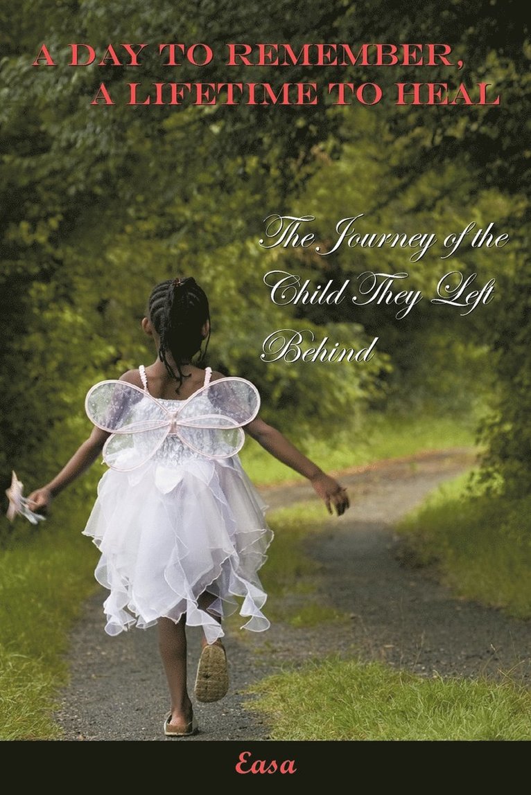 Easa - Day to Remember, A Lifetime to Heal, Häftad