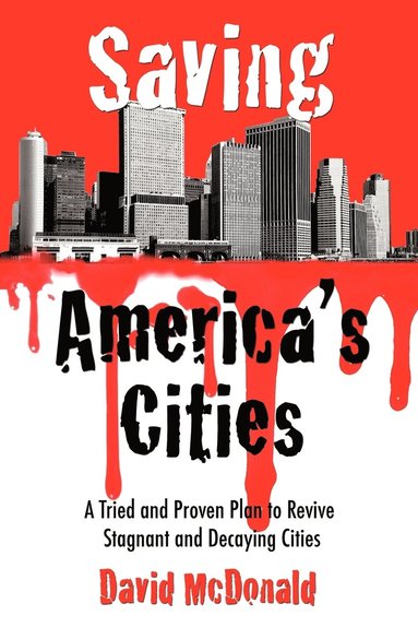 David McDonald - Saving America's Cities, Häftad