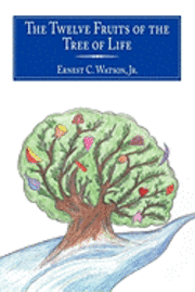 The Twelve Fruits of the Tree of Life 1