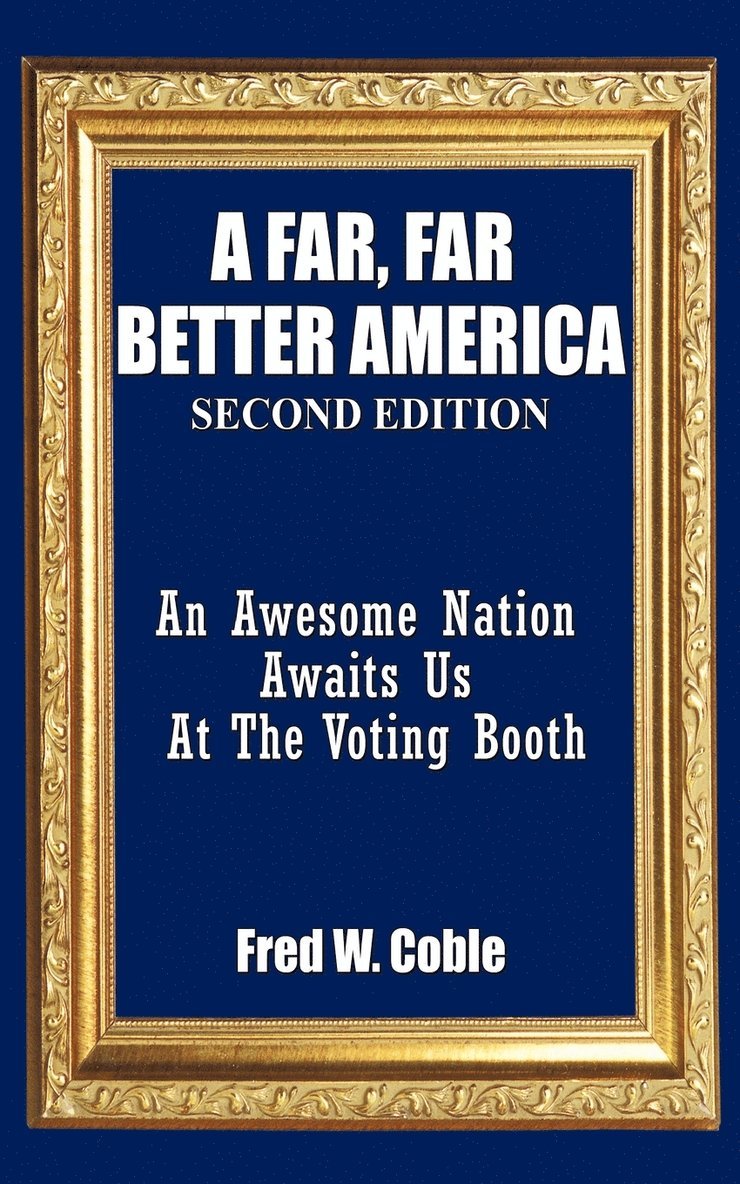 A Far, Far Better America 1