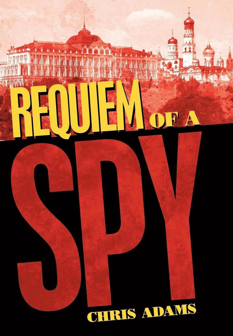 Chris Adams - Requiem of a Spy, Inbunden