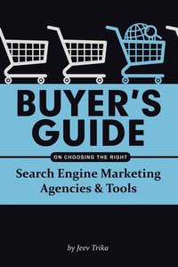 bokomslag Buyer's Guide on Choosing the Right Search Engine Marketing Agencies & Tools