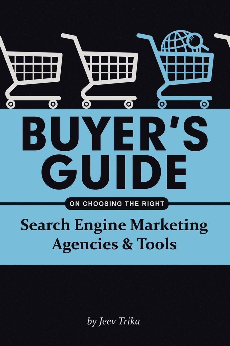 Buyer's Guide on Choosing the Right Search Engine Marketing Agencies & Tools 1