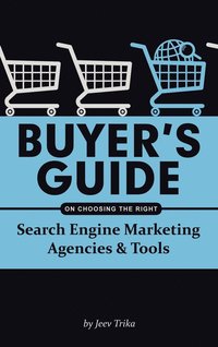 bokomslag Buyer's Guide on Choosing the Right Search Engine Marketing Agencies & Tools