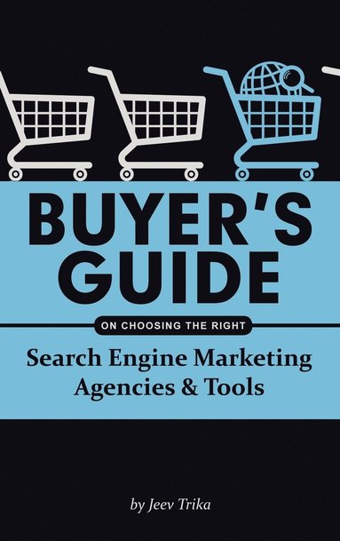 bokomslag Buyer's Guide on Choosing the Right Search Engine Marketing Agencies & Tools