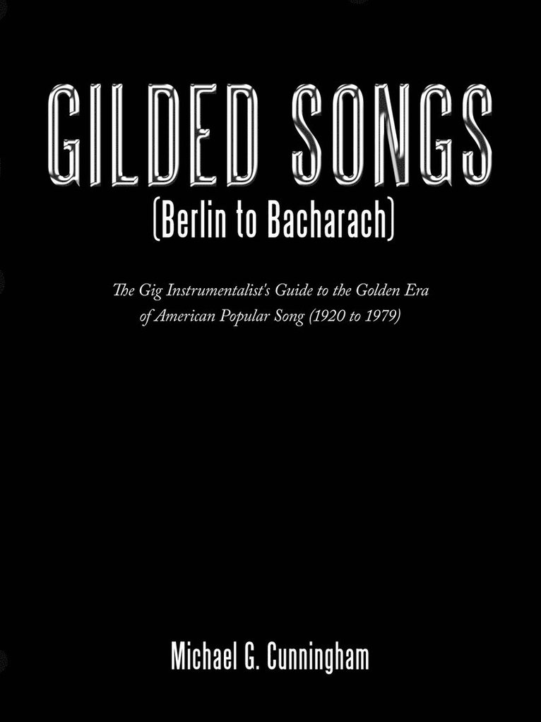 Michael G. Cunningham - Gilded Songs (Berlin to Bacharach), Häftad