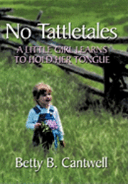 Betty B. Cantwell, Betty B Cantwell - No Tattletales, Inbunden