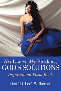 bokomslag His Issues, My Burdens, God's Solutions