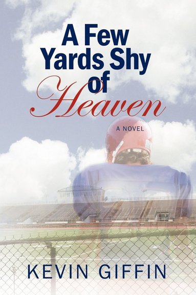 bokomslag Few Yards Shy of Heaven