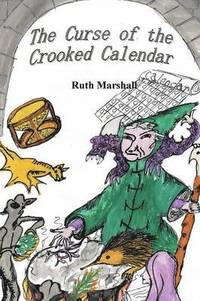 bokomslag The Curse of the Crooked Calendar