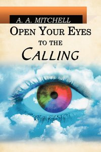 bokomslag Open Your Eyes to the Calling