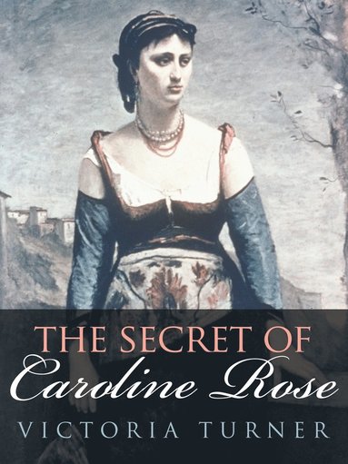 bokomslag The Secret of Caroline Rose