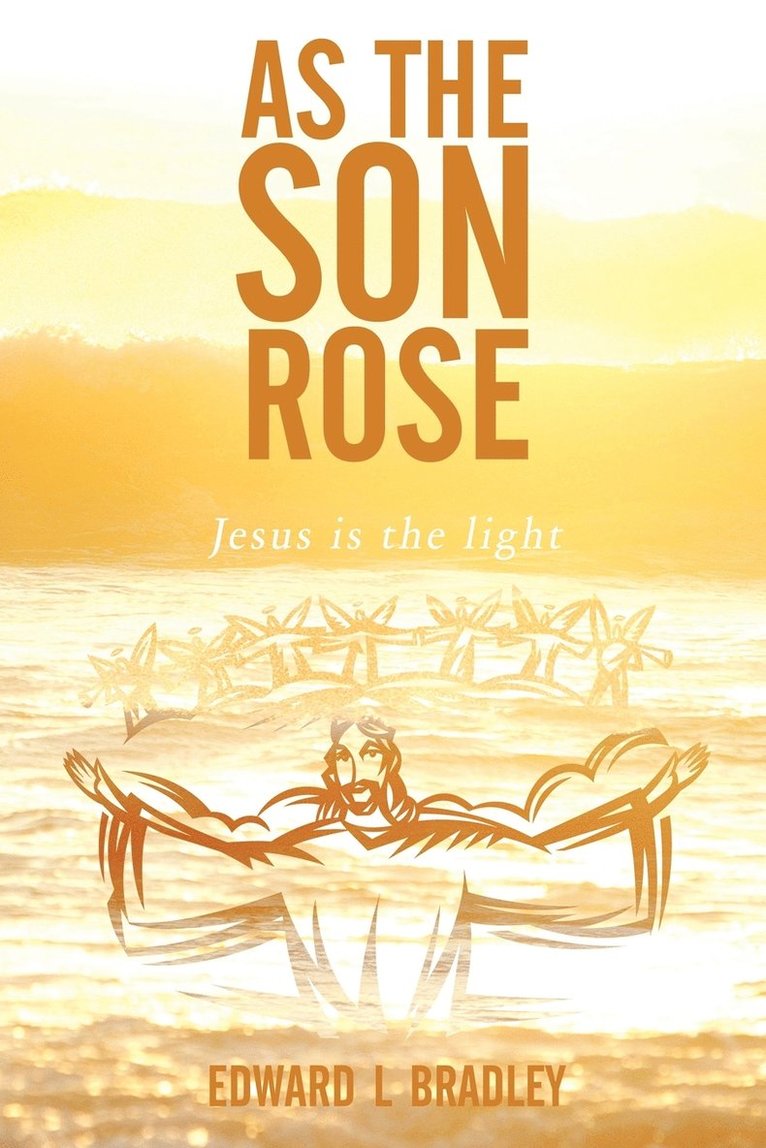 As the Son Rose 1