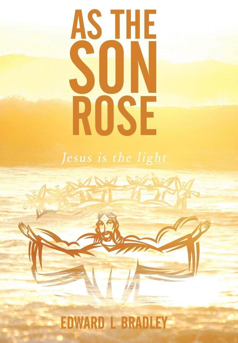 As the Son Rose 1