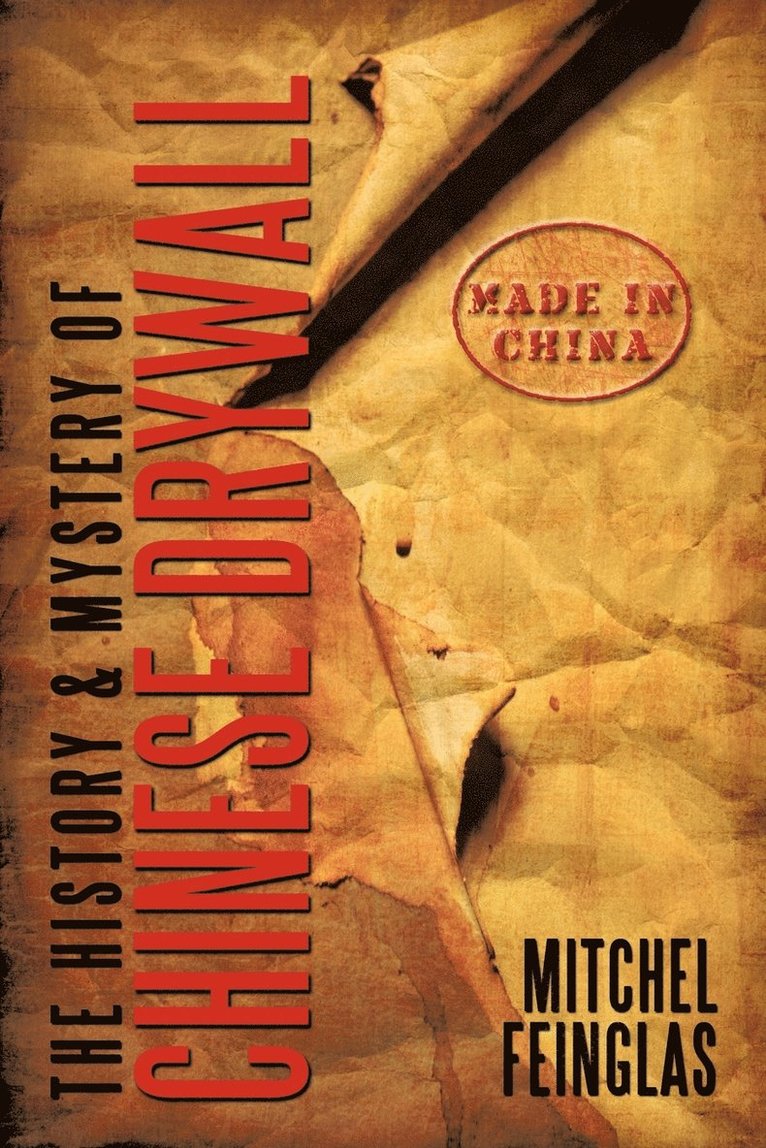 Mitchel Feinglas - History & Mystery of Chinese Drywall, Häftad