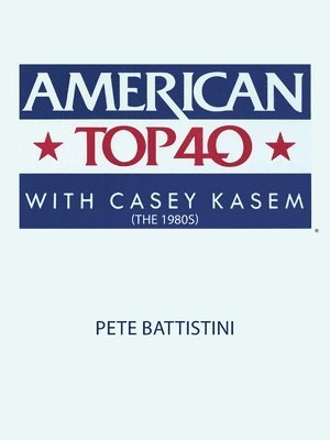 bokomslag American Top 40 with Casey Kasem (The 1980s)