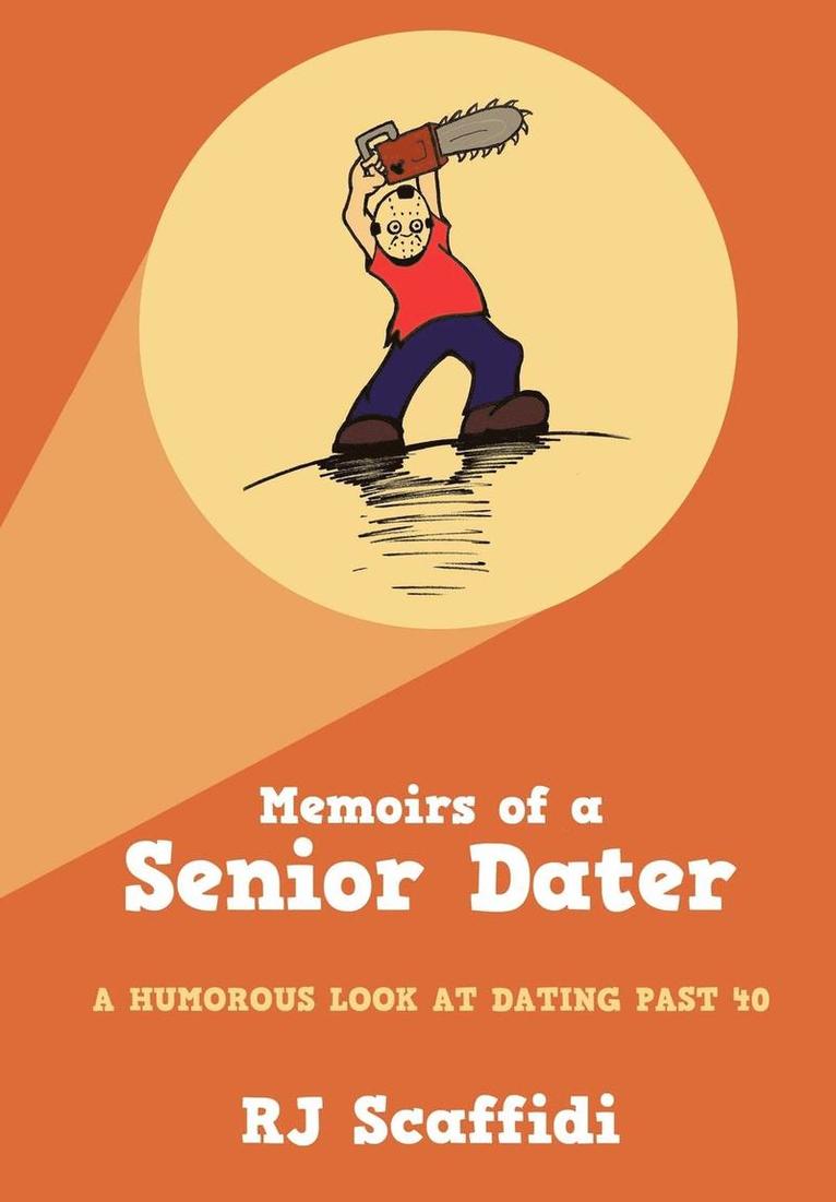 Memoirs of a Senior Dater 1