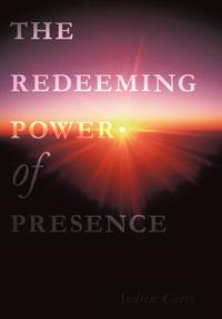 bokomslag The Redeeming Power of Presence