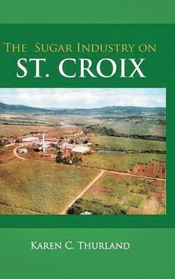 The Sugar Industry on St. Croix 1