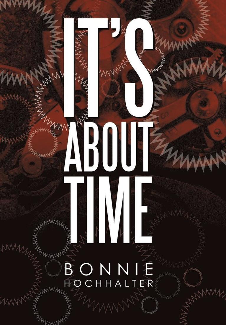 Bonnie Hochhalter - It's About Time, Inbunden