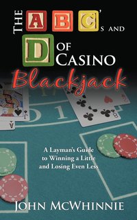 bokomslag The B C's and D of Casino Blackjack