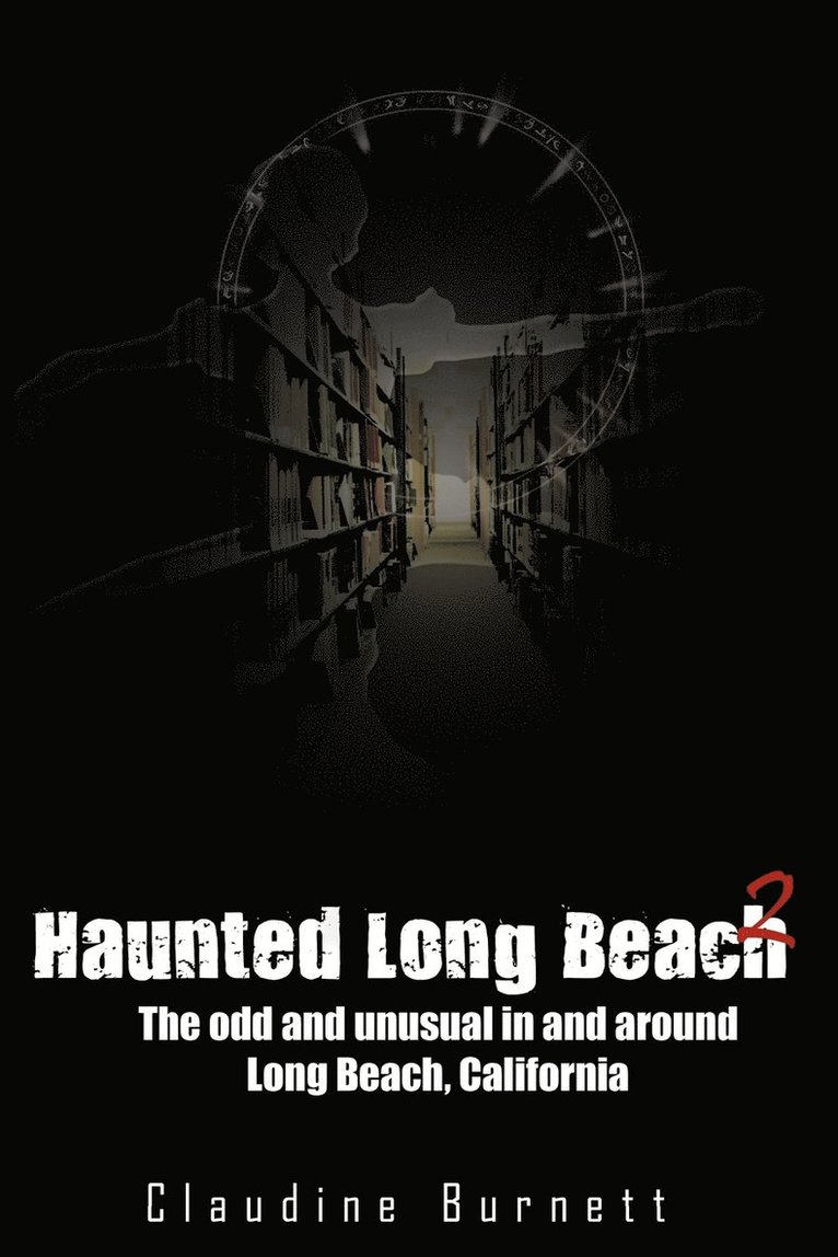 Haunted Long Beach 2 1