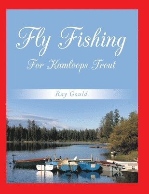 bokomslag Fly Fishing For Kamloops Trout