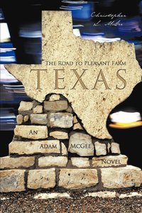 bokomslag The Road to Pleasant Farm, Texas