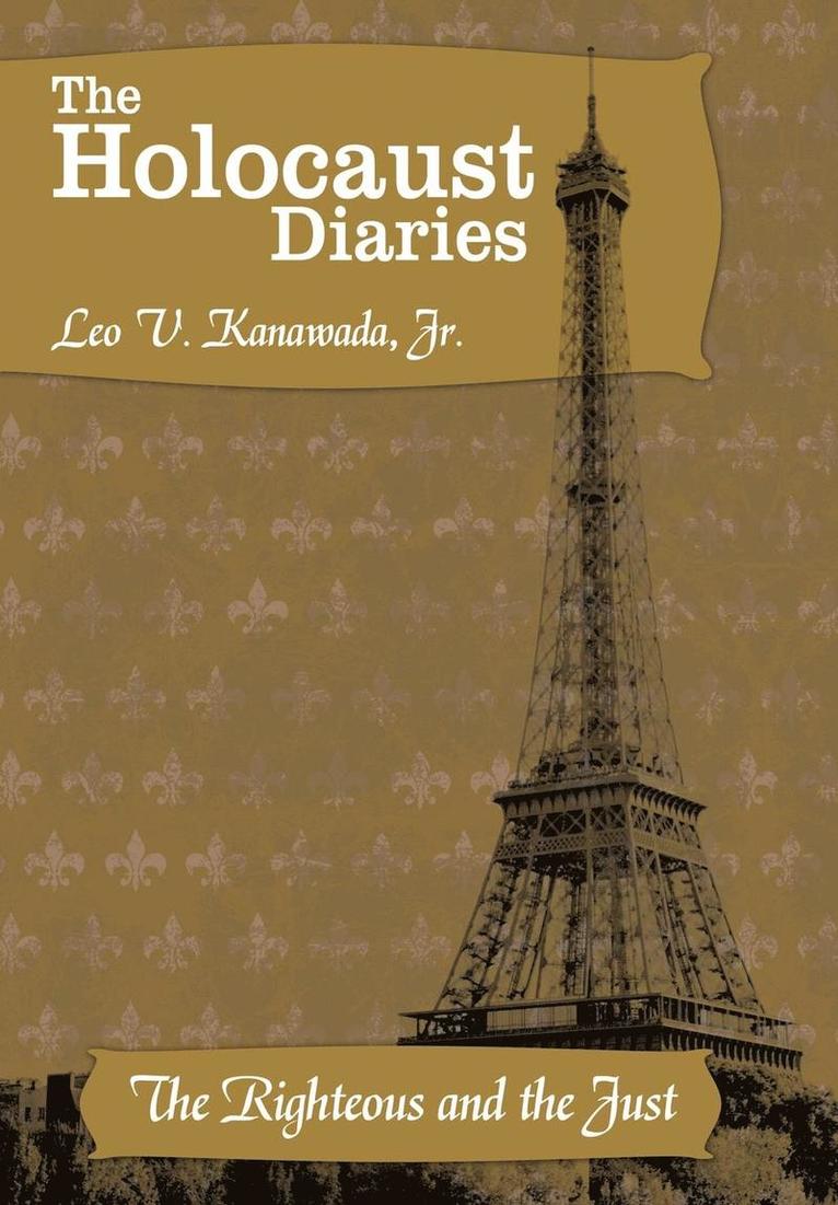 Leo V. Kanawada Jr., Jr. Kanawada, Leo V., Leo V. Kanawada Jr, Leo V Kanawada - Holocaust Diaries, Inbunden