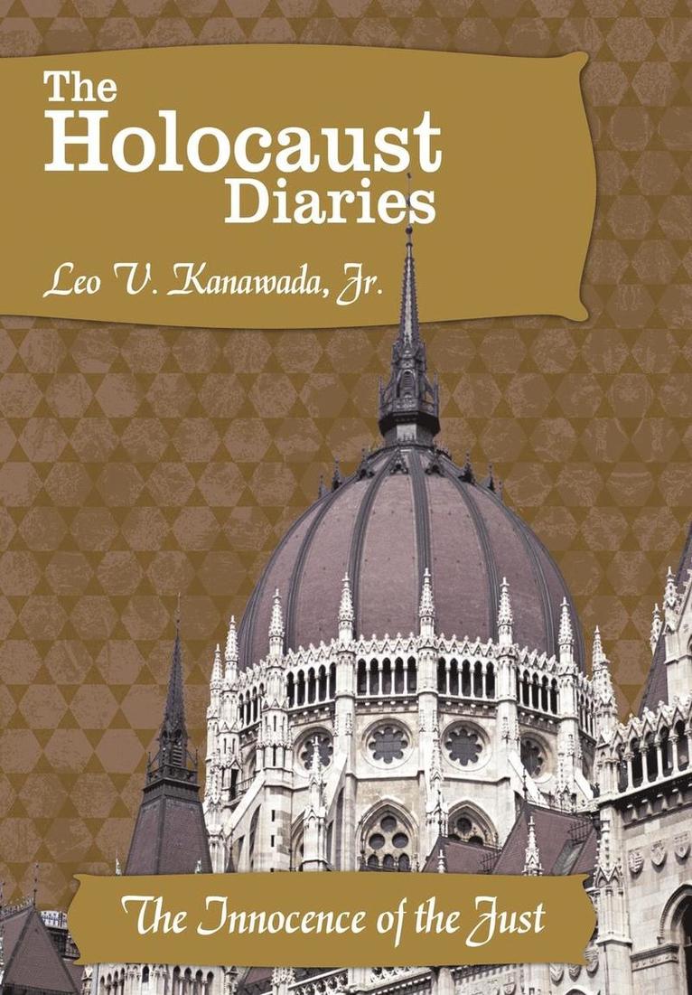 Leo V. Kanawada Jr., Jr. Kanawada, Leo V., Leo V Kanawada - Holocaust Diaries, Inbunden