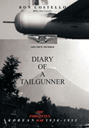 Ronald Costello - Diary of a Tailgunner, Inbunden