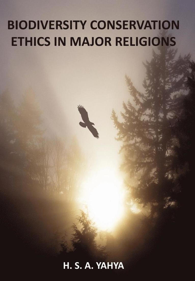 Biodiversity Conservation Ethics in Major Religions 1