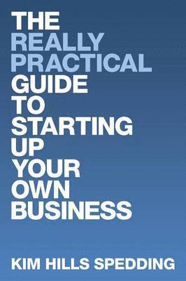 bokomslag Really Practical Guide to Starting Up Your Own Business