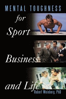 bokomslag Mental Toughness for Sport, Business and Life