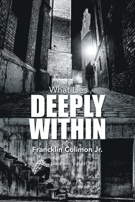 What Lies Deeply Within 1